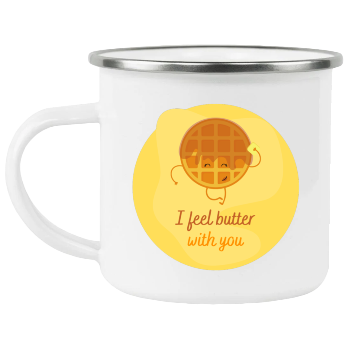 I FEEL BUTTER WITH YOU