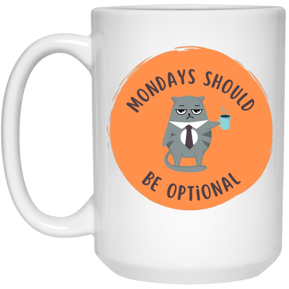 Monday’s Should Be Optional 15oz White Mug