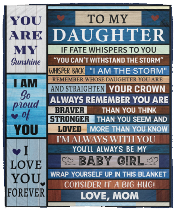 To My Daughter- You Are My Sunshine - Cozy Plush Fleece ( Throw)