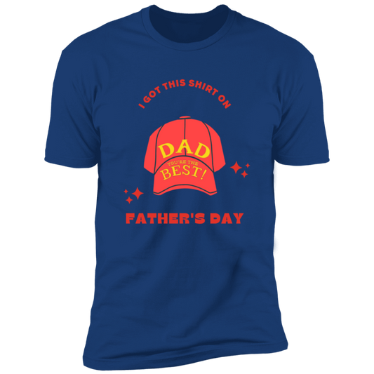 GOT THIS SHIRT ON FATHERS DAY