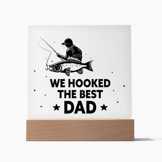 WE HOOKED THE BEST DAD