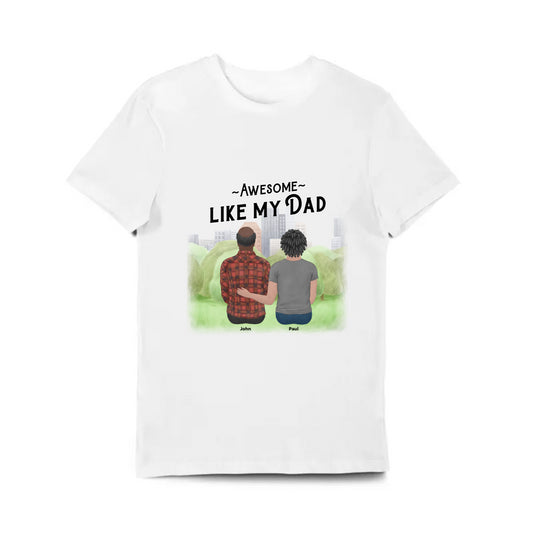 Awesome Like My Dad- Personalized Father's Day T Shirt