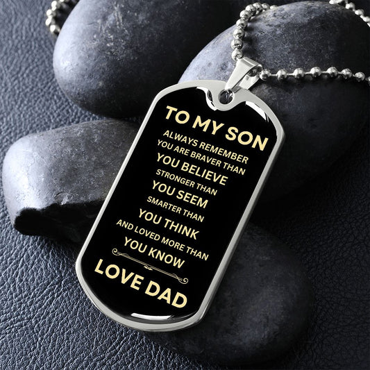 TO MY SON ALWAYS REMEMBER DOG TAG